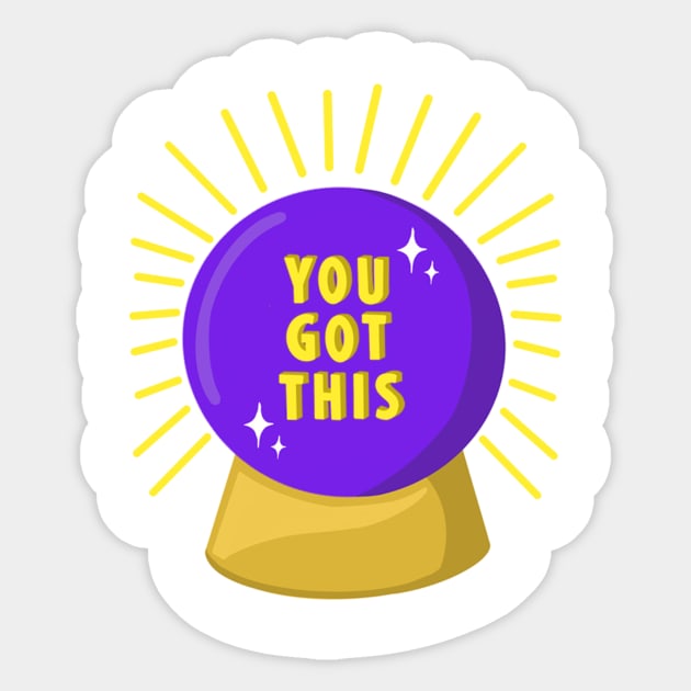 You Got This Sticker by No Rain Studio